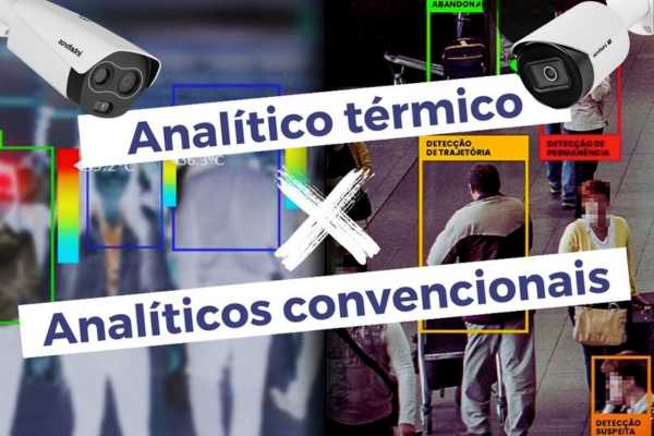 CÂMERAS TÉRMICAS X CÂMERAS DE ANALÍTICO COMUM